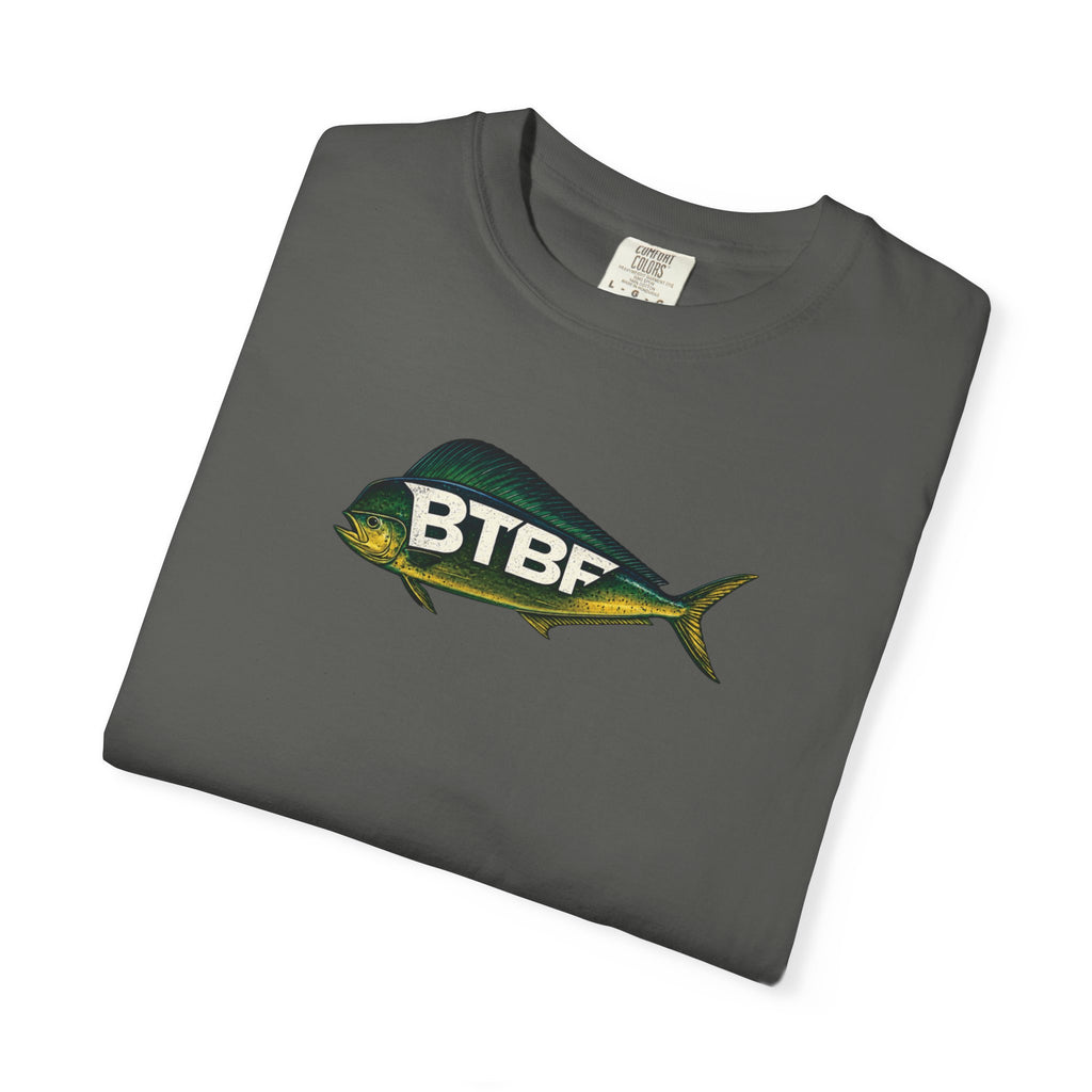 Mahi Mahi BTBF Tee