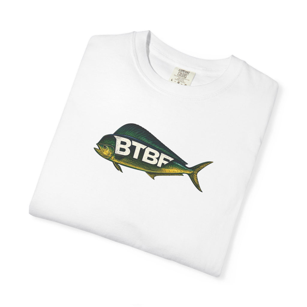 Mahi Mahi BTBF Tee