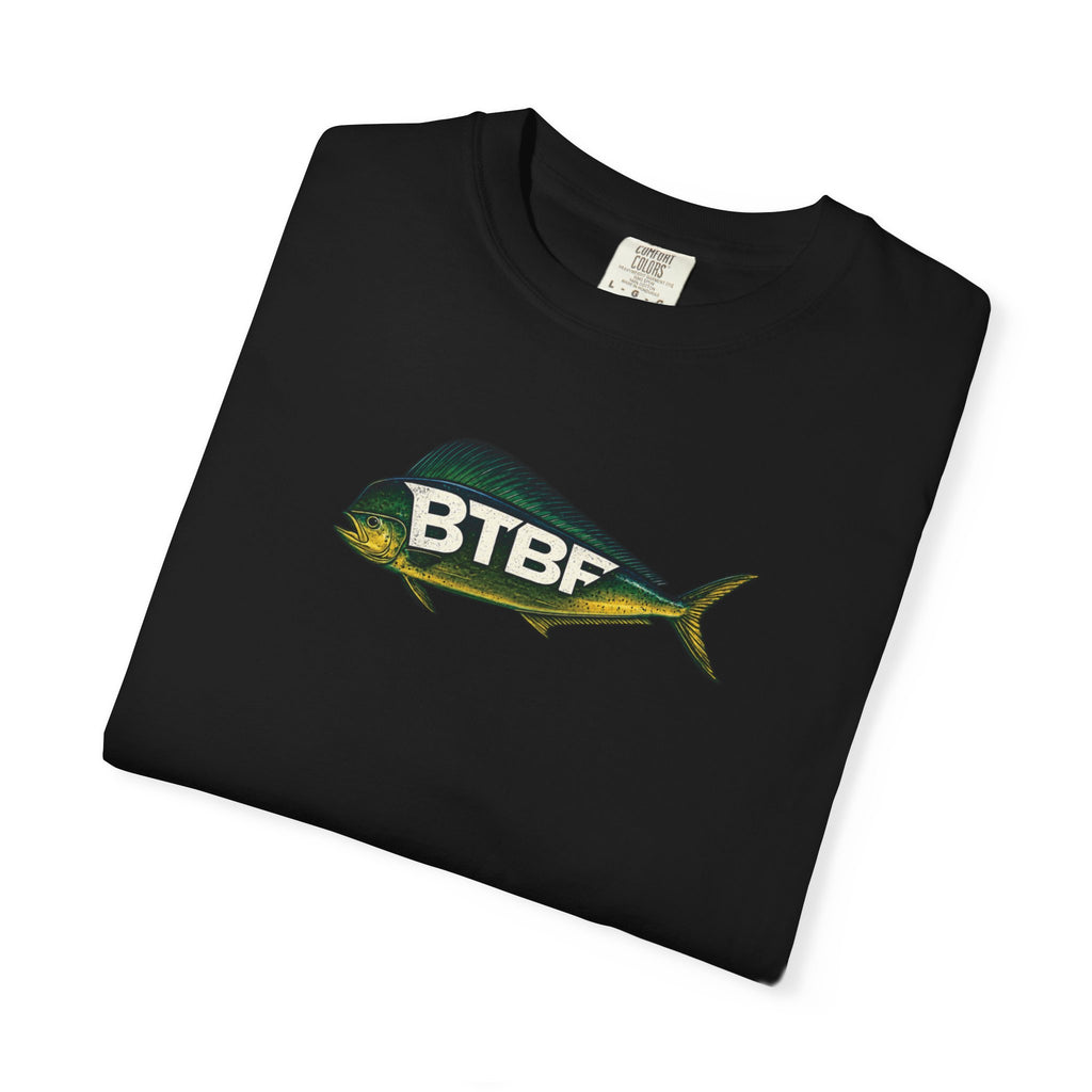 Mahi Mahi BTBF Tee