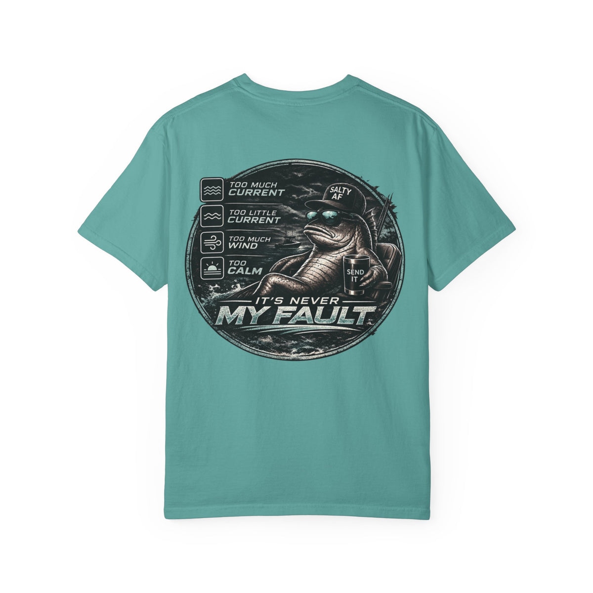 BTBF "It’s Never My Fault" Fishing T-Shirt — Funny Angler Graphic Tee