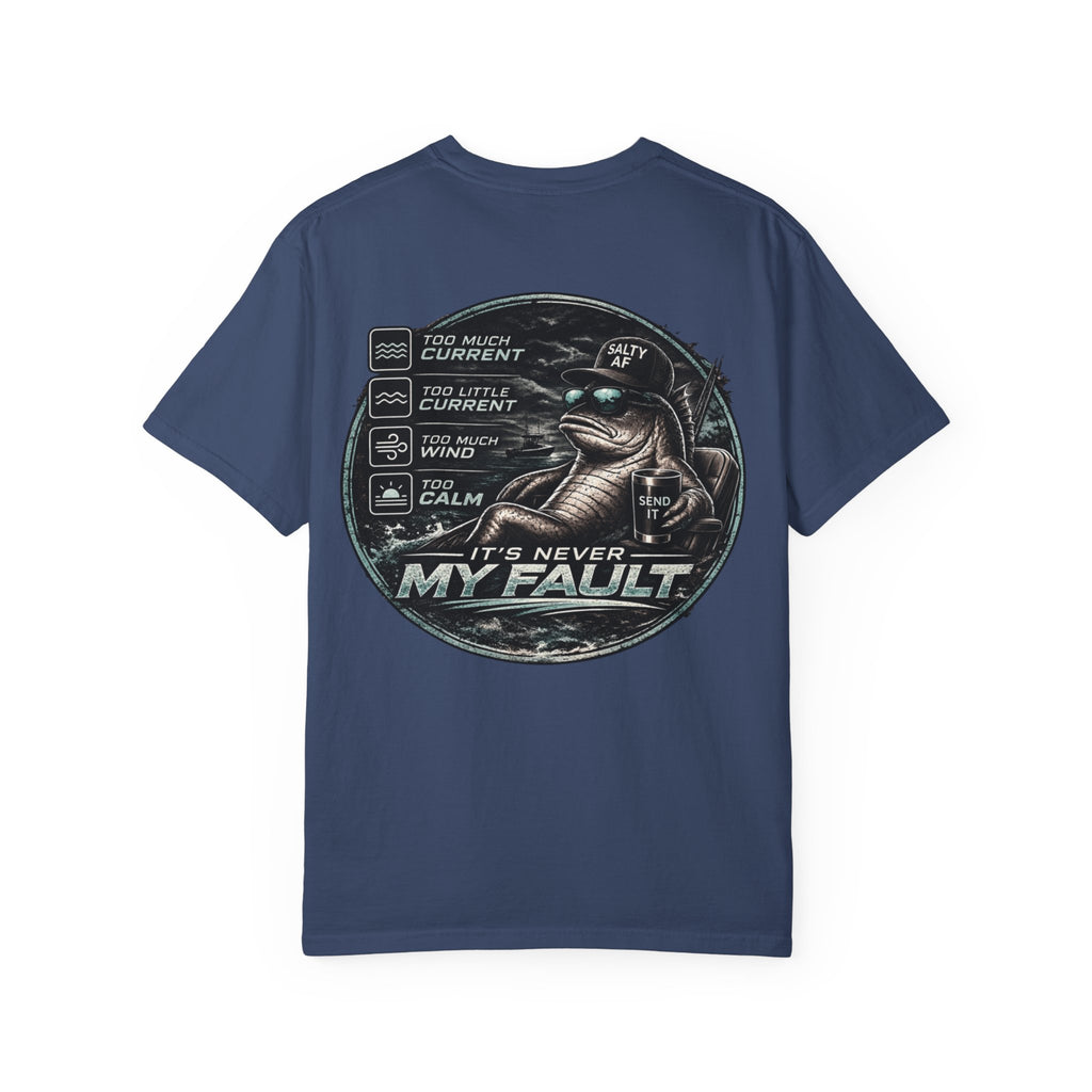 BTBF "It’s Never My Fault" Fishing T-Shirt — Funny Angler Graphic Tee