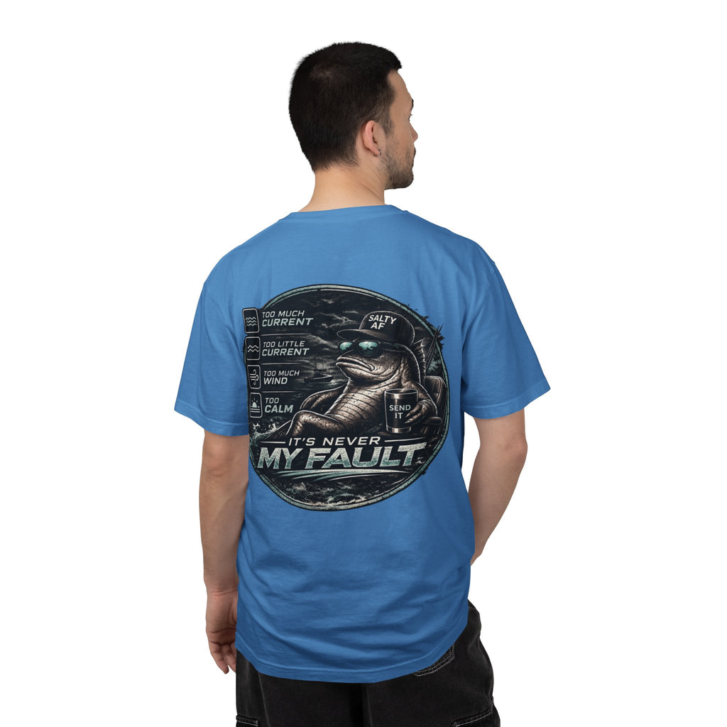 BTBF "It’s Never My Fault" Fishing T-Shirt — Funny Angler Graphic Tee