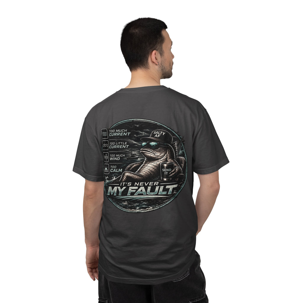 BTBF "It’s Never My Fault" Fishing T-Shirt — Funny Angler Graphic Tee