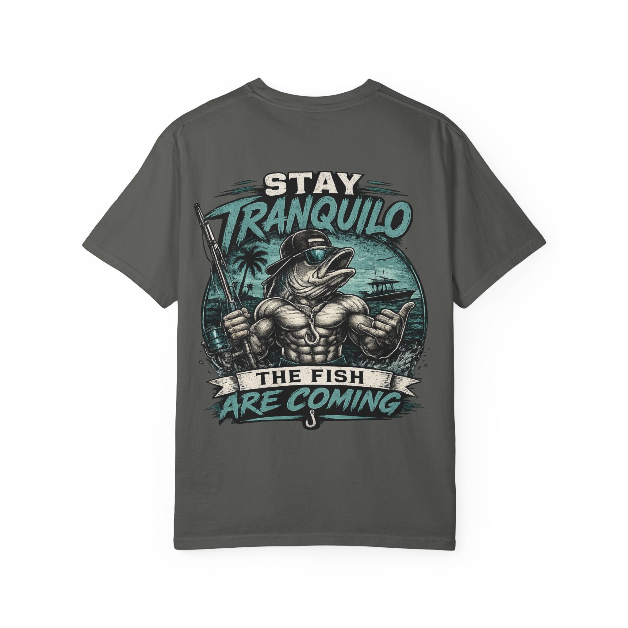 Fishing T-Shirt — "Stay Tranquilo The Fish Are Coming" Graphic Tee