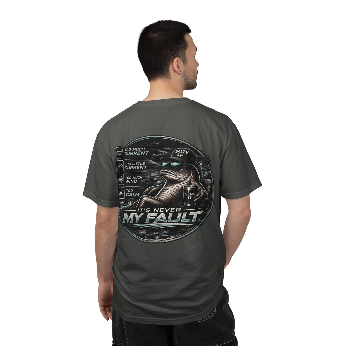 BTBF "It’s Never My Fault" Fishing T-Shirt — Funny Angler Graphic Tee