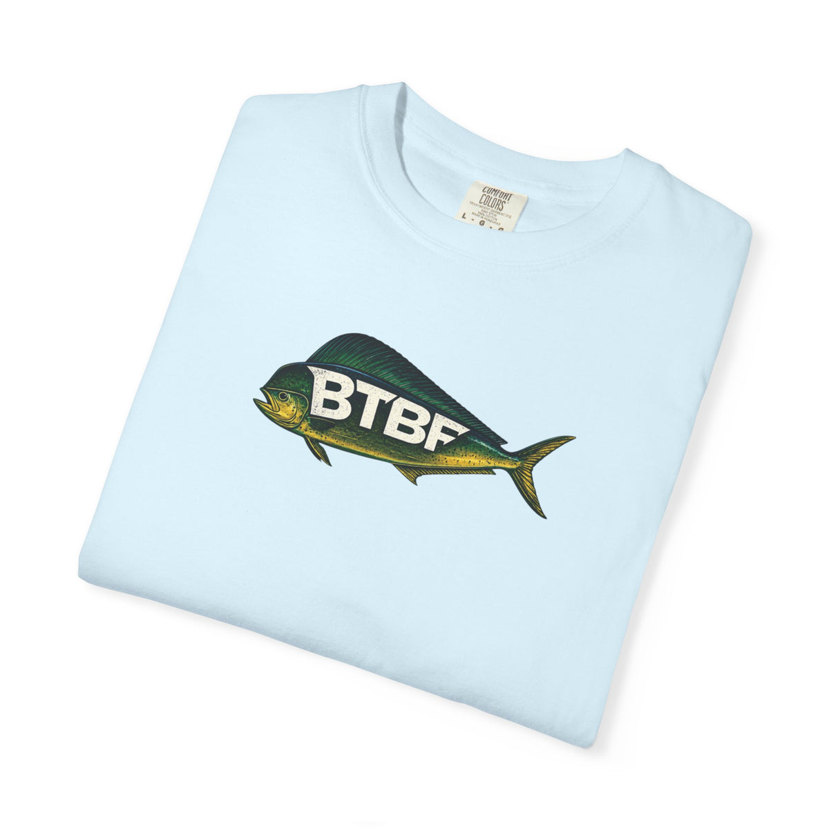 Mahi Mahi BTBF Tee