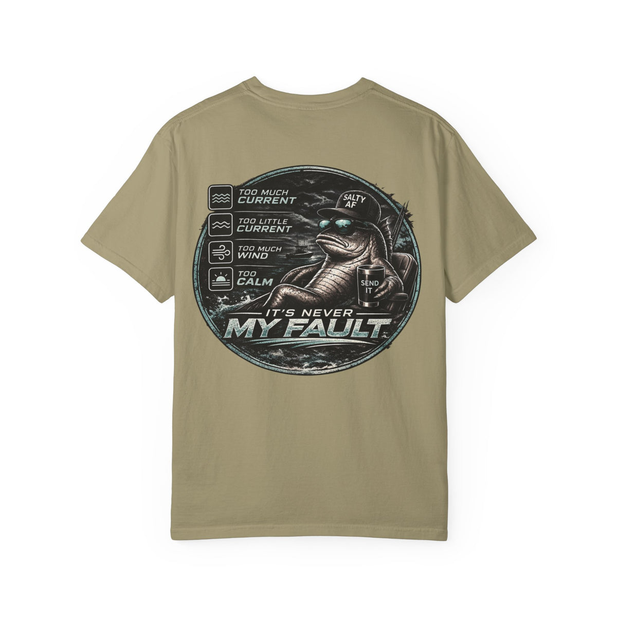 BTBF "It’s Never My Fault" Fishing T-Shirt — Funny Angler Graphic Tee