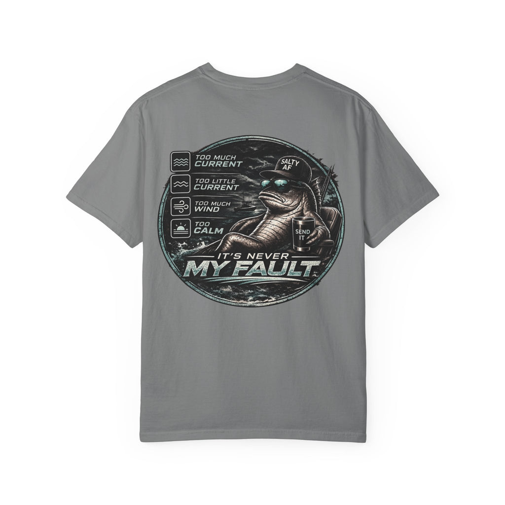 BTBF "It’s Never My Fault" Fishing T-Shirt — Funny Angler Graphic Tee