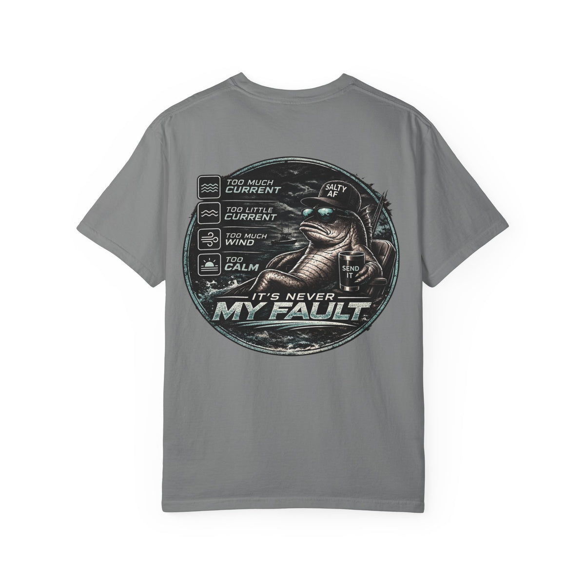 BTBF "It’s Never My Fault" Fishing T-Shirt — Funny Angler Graphic Tee