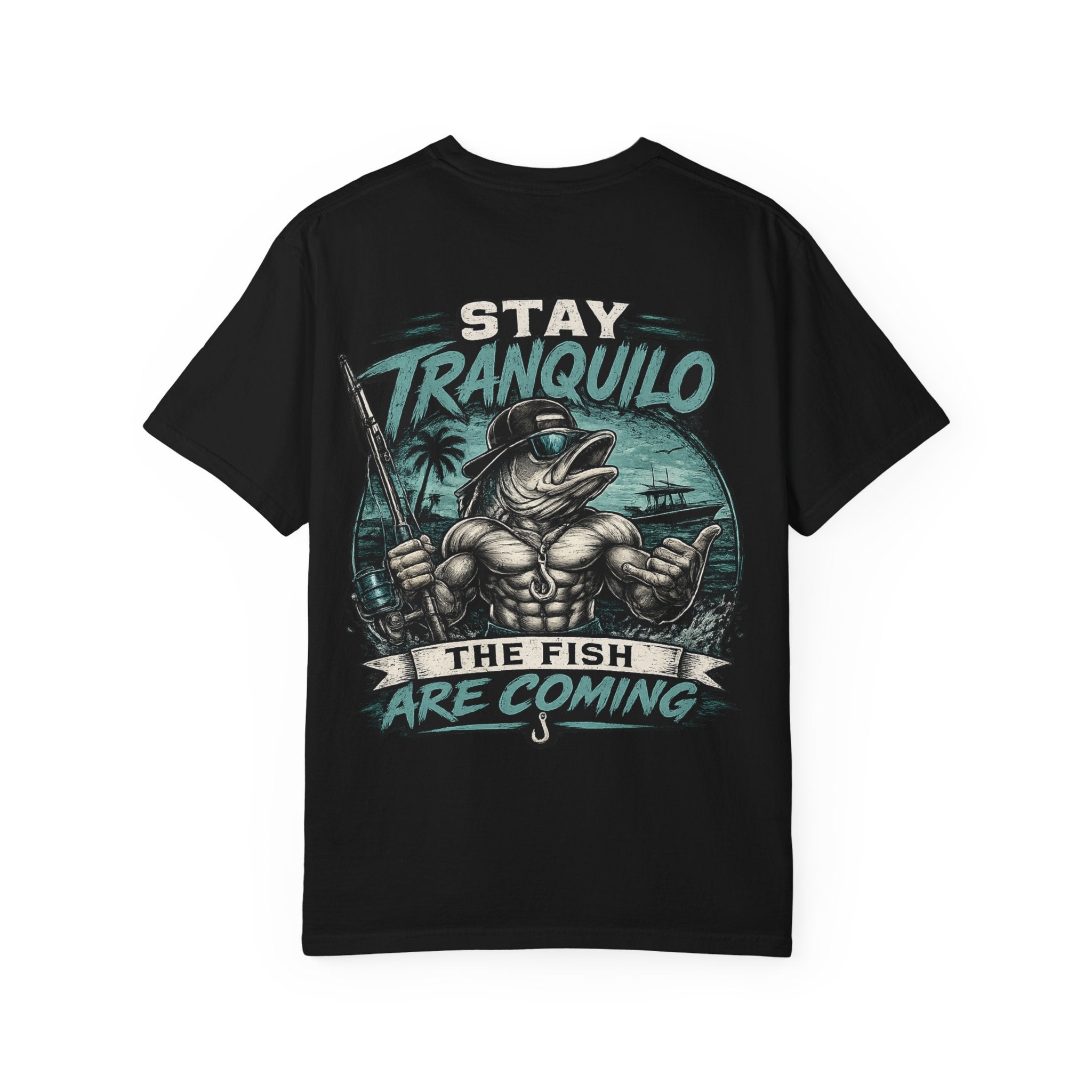 Fishing T-Shirt — "Stay Tranquilo The Fish Are Coming" Graphic Tee