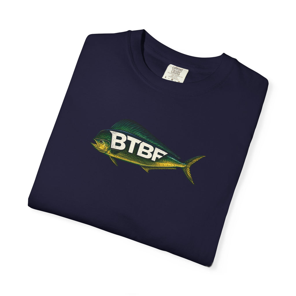 Mahi Mahi BTBF Tee