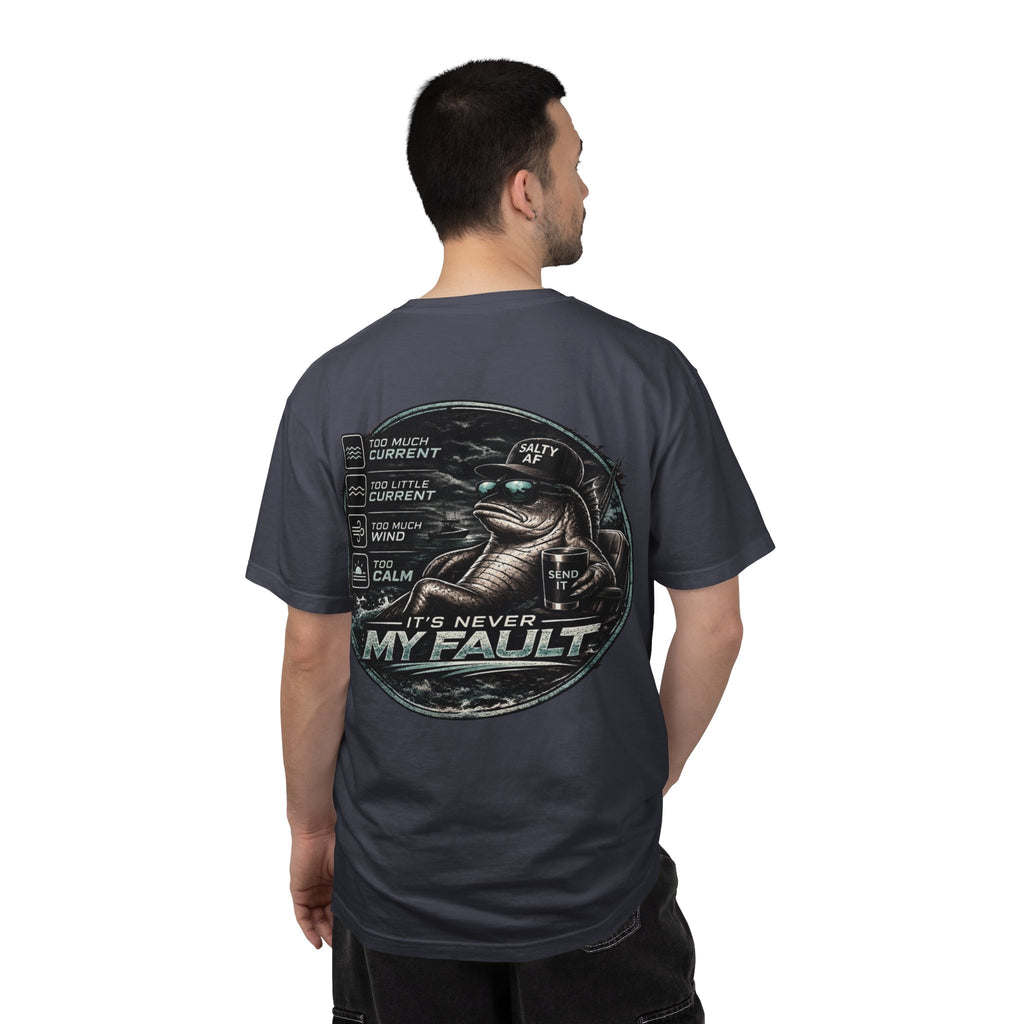 BTBF "It’s Never My Fault" Fishing T-Shirt — Funny Angler Graphic Tee