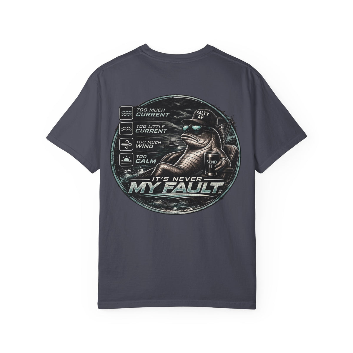 BTBF "It’s Never My Fault" Fishing T-Shirt — Funny Angler Graphic Tee