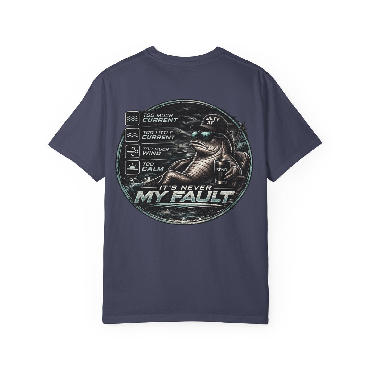 BTBF "It’s Never My Fault" Fishing T-Shirt — Funny Angler Graphic Tee