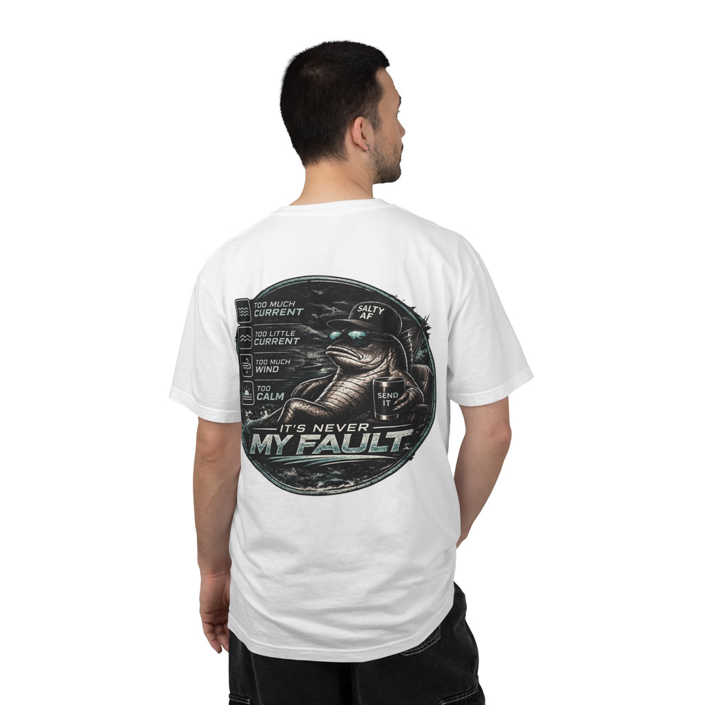 BTBF "It’s Never My Fault" Fishing T-Shirt — Funny Angler Graphic Tee