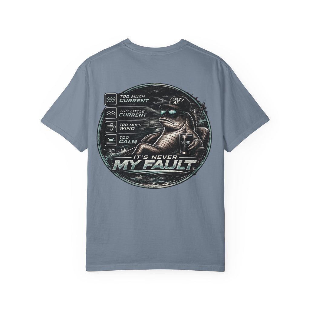 BTBF "It’s Never My Fault" Fishing T-Shirt — Funny Angler Graphic Tee